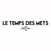LE  TEMPS  DES  METS